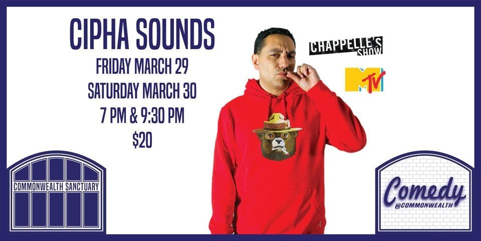Comedy @ Commonwealth Presents: CIPHA SOUNDS, Commonwealth Sanctuary