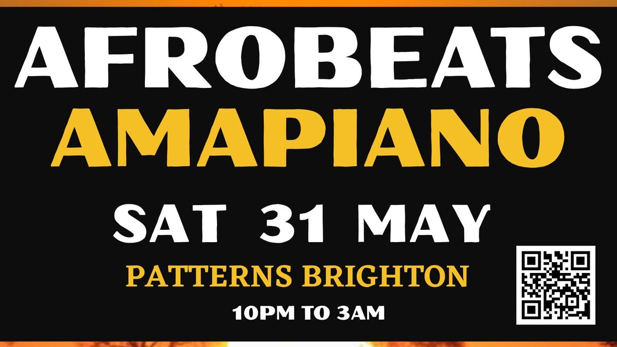 AFROBEATS &amp; AMAPIANO NIGHT. // SAT. 31 MAY , 31 May | Event in Brighton | AllEvents