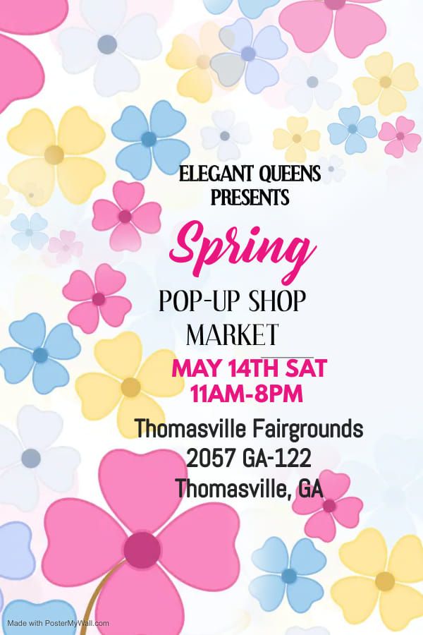 Spring Popup Market Event, Thomasville Exchange Club Fairgrounds, May