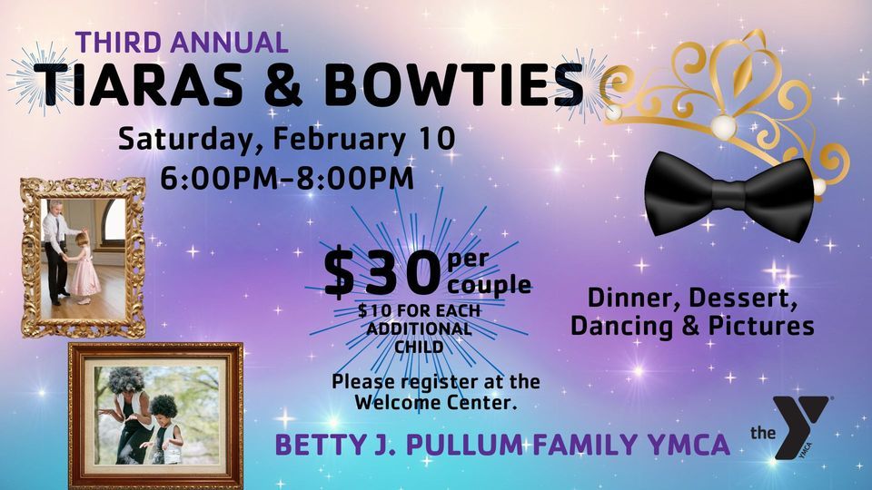 Tiaras & Bowties, Pullum Family YMCA Navarre, Fl, February 10 2024