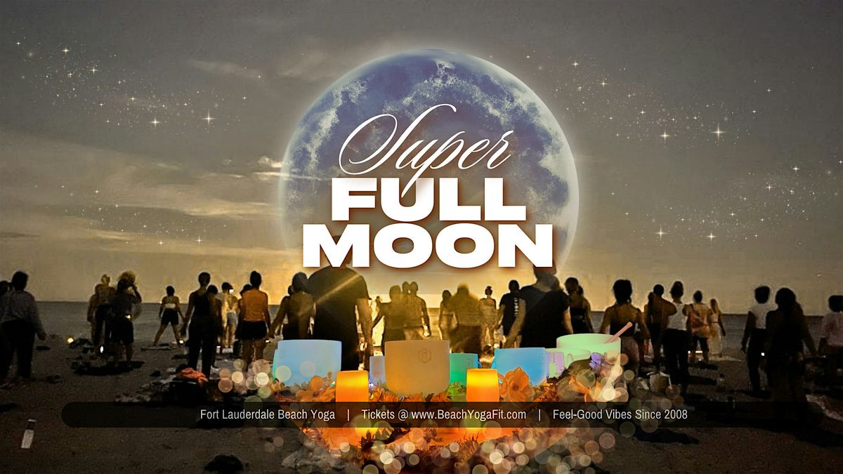 Super Full Moon ☾ Oceanside Sound Healing Meditation & More : December, 4 December | Event in Fort Lauderdale