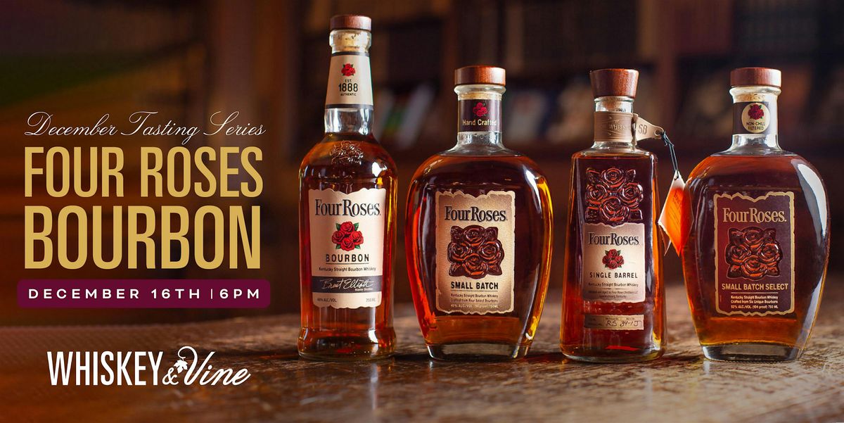 Whiskey & Vine December Tasting Series-Four Roses Bourbons, 16 December | Event in Lafayette | AllEvents
