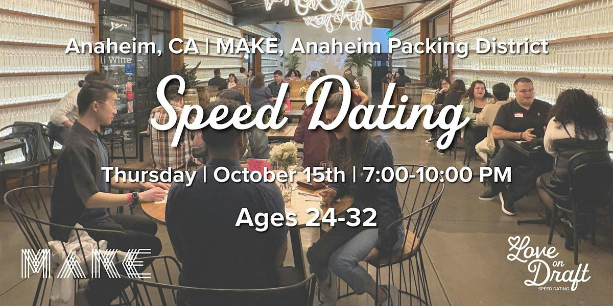 Speed Dating | Anaheim, CA | Singles 24-32 | MAKE