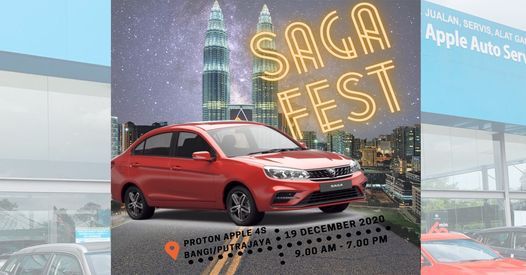 Proton Saga Fest Proton Car 4s The Apple Bangi Putrajaya December 19 2020 Allevents In