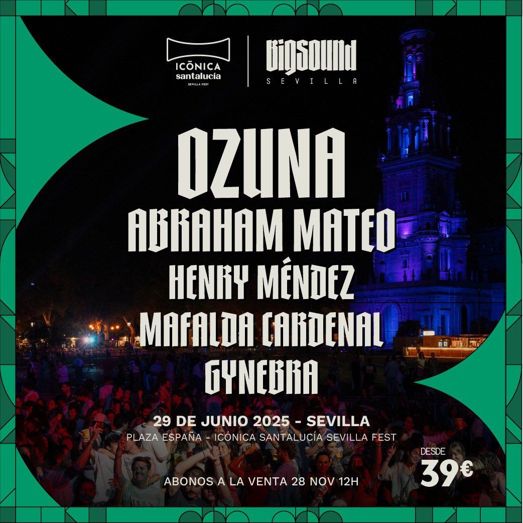 Big Sound Festival Sevilla 2025 - Ozuna & Abraham Mateo Tickets, 29 June | Event in Sevilla | AllEvents