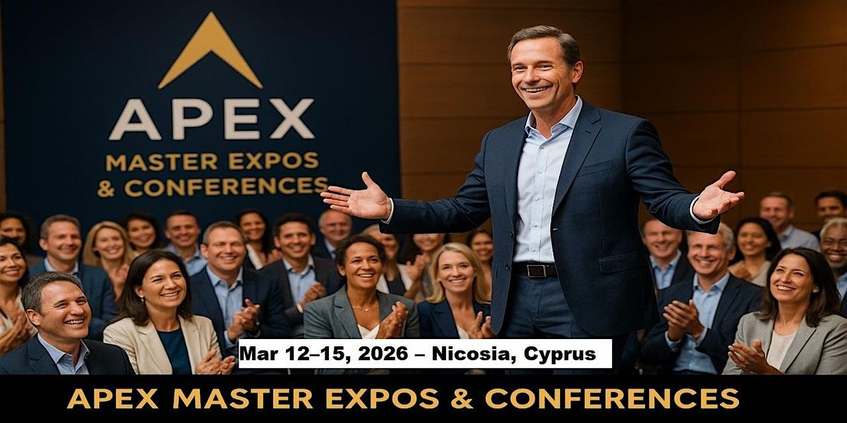 Apex Master Expos Conferences in Nicosia, Cyprus, 12 March | Event in Nicosia | AllEvents