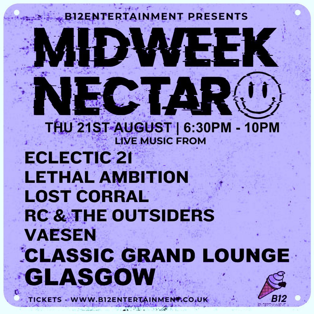 B12 Entertainment Presents - MIDWEEK NECTAR, 21 August | Event in Glasgow | AllEvents
