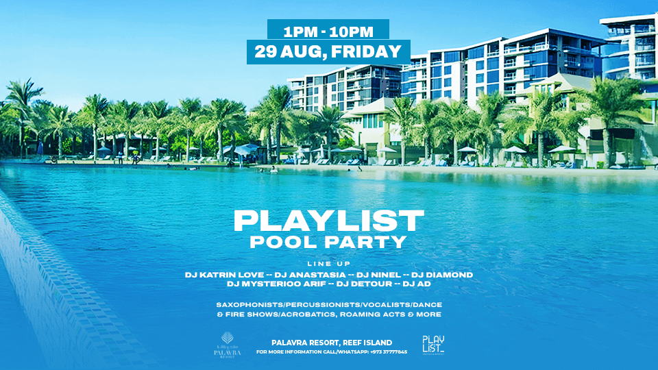 Playlist Pool Party at Palavra Resort, Reef Island, 29 August | Event in Manama | AllEvents