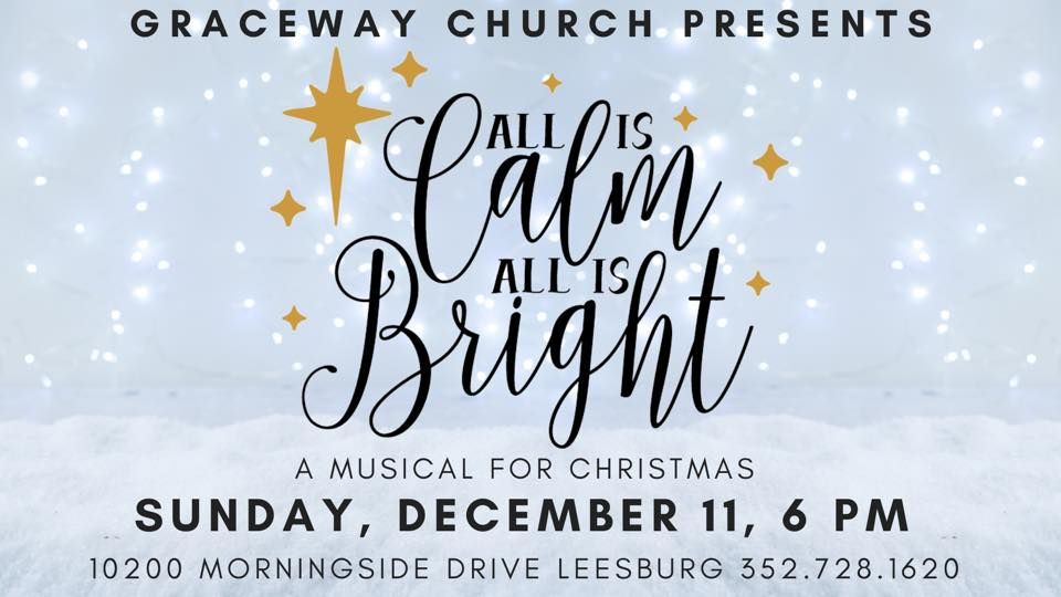 All Is Calm All Is Bright GraceWay Church Christmas Musical all-is-calm-all-is-bright-graceway-church-christmas-musical