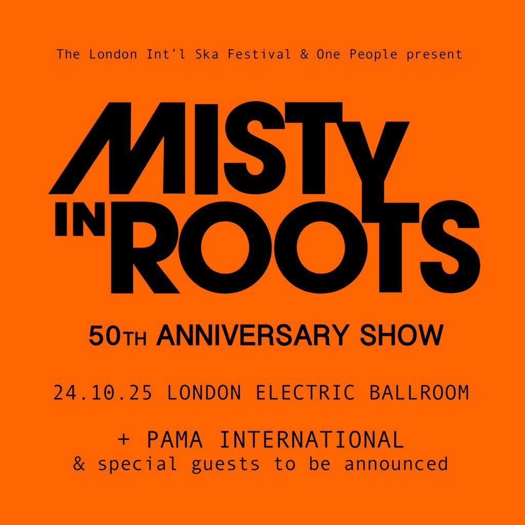 Misty In Roots 50th anniversary London show, 24 October | Event in London | AllEvents