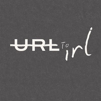 URL to IRL