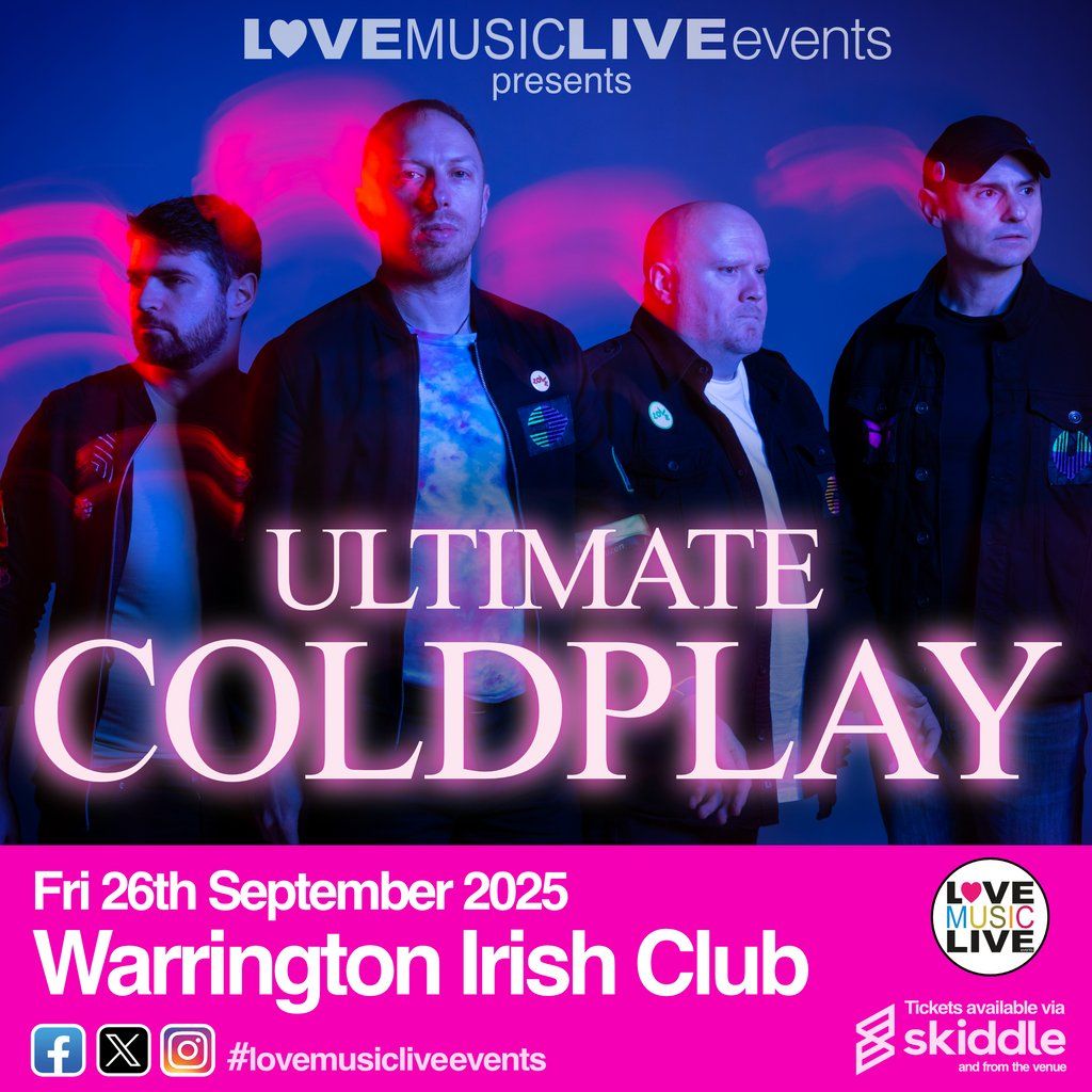 ULTIMATE COLDPLAY (Tribute)-Warrington Irish Club -Fri 26th Sept, 26 September | Event in Warrington | AllEvents