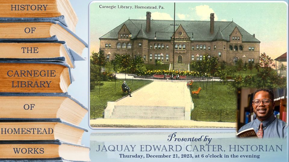 History of the Carnegie Library of Homestead Works w/ JaQuay Edward ...