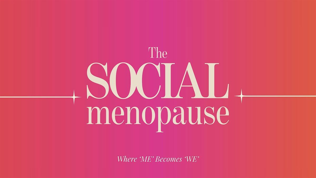 The Social Menopause - Meet, laugh, share. This journey's better together!, 23 January | Event in Beaconsfield