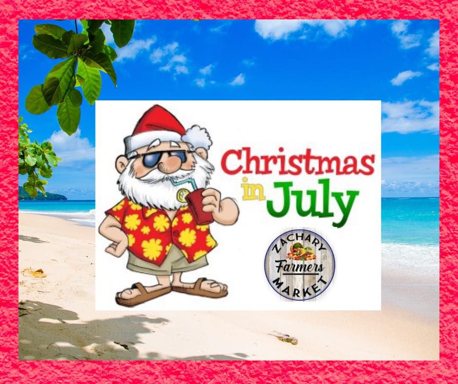 ZFM Christmas in July!, Downtown Zachary, LA 70791, 23 July to 24 July AllEvents.in