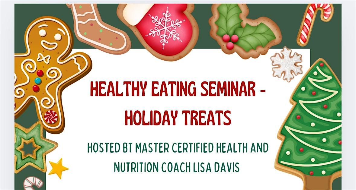 Healthy Eating Seminar 3 - Holiday Treats, 9 December | Event in Washington | AllEvents