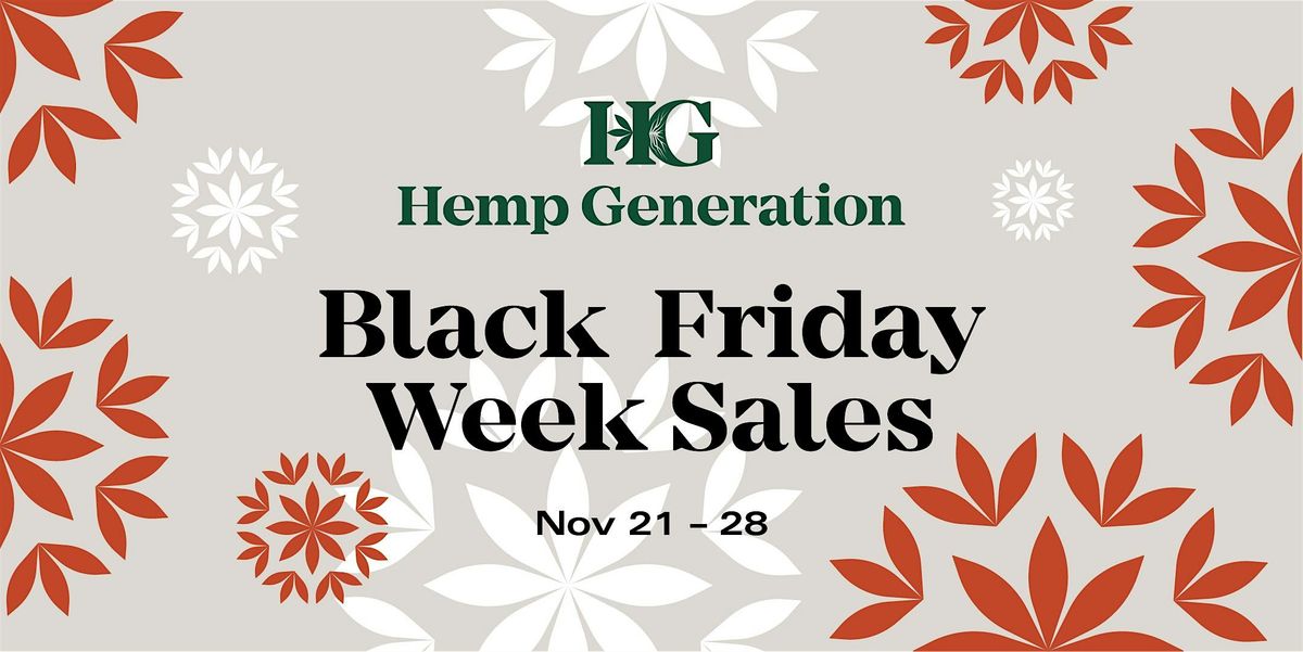 Black Friday Week at Hemp Generation | Event in Cary | AllEvents