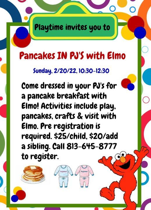 Pancakes in PJs with Elmo, Playtime, Apollo Beach, 20 February 2022