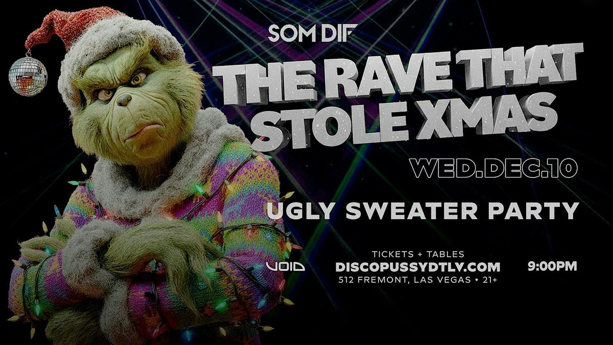 SOM DIF - THE RAVE THAT STOLE XMAS - Ugly Sweater Party, 10 December | Event in Las Vegas | AllEvents