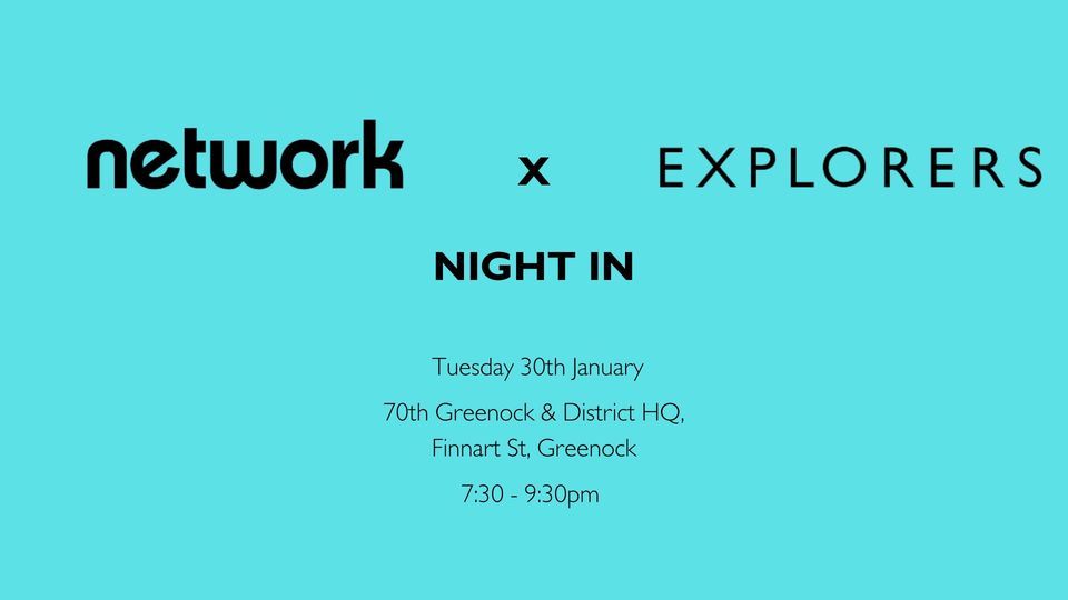 Network & Explorers Night In, 70th Greenock & District Scout Hall, 30 ...