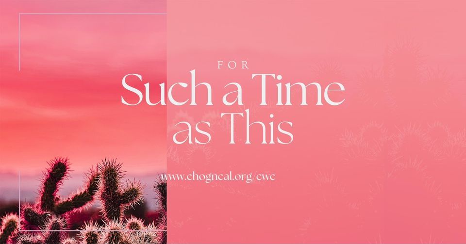 CWC Spring Convention 24 For Such a Time as This, Foundation