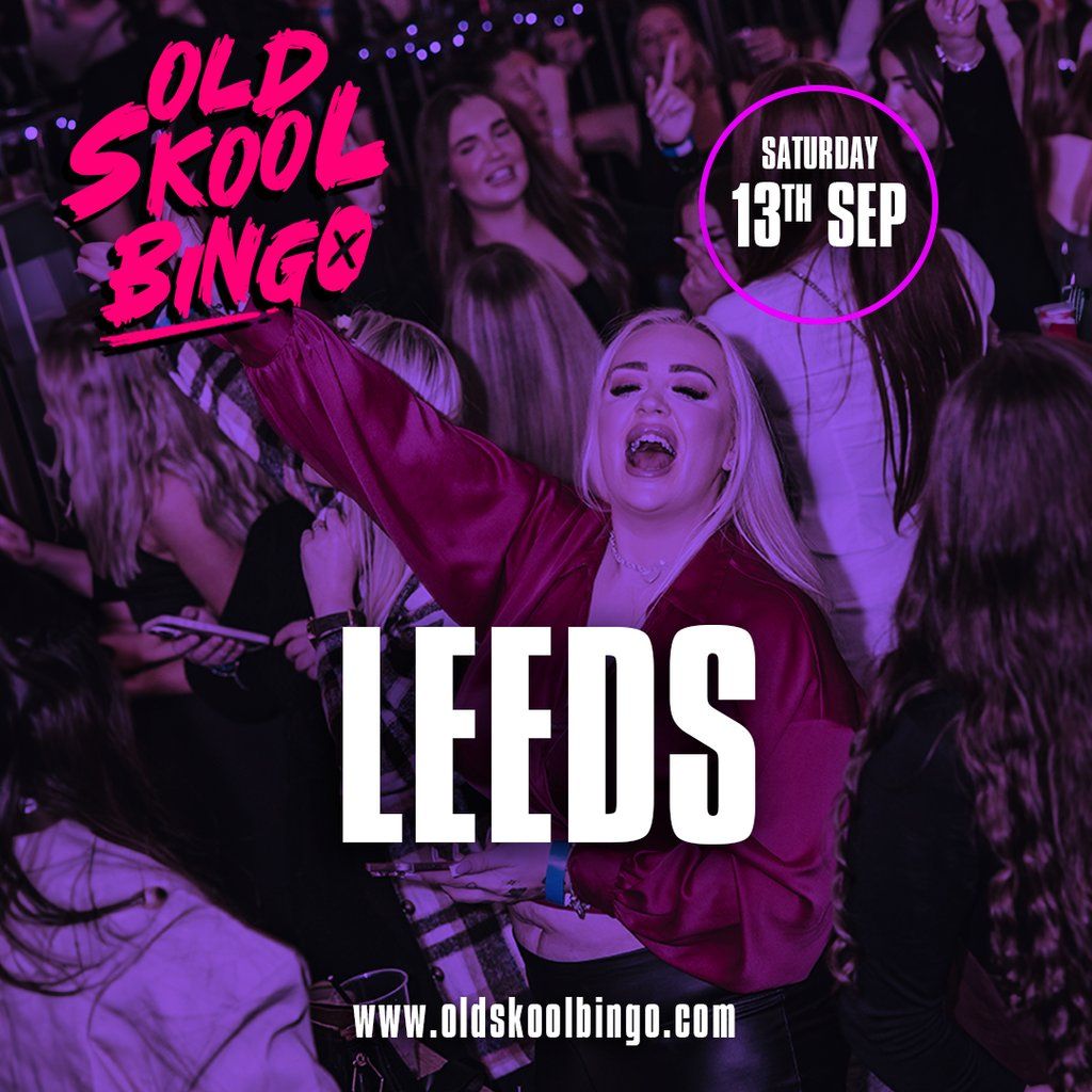 Old Skool Bingo Sat 13th Sep Leeds, 13 September | Event in Leeds | AllEvents