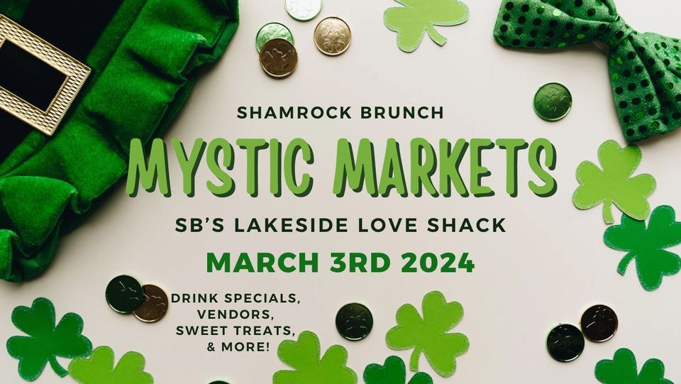 Mystic Markets Shamrock Brunch, SB's Lakeside Love Shack, March 3 2024