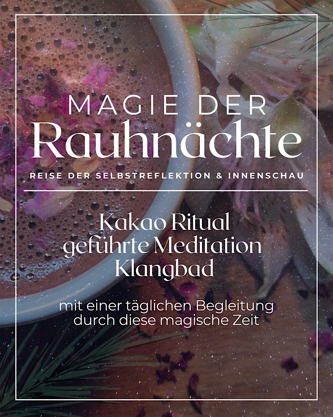 Magie der Rauhnächte -Ritual mit Kakao, Klang, Meditation, 14 December | Event in Berlin | AllEvents