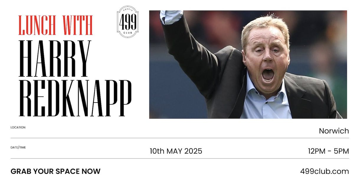 499 Club: An Afternoon with Harry Redknapp - 10th May - Norwich  | Event in Norwich | AllEvents
