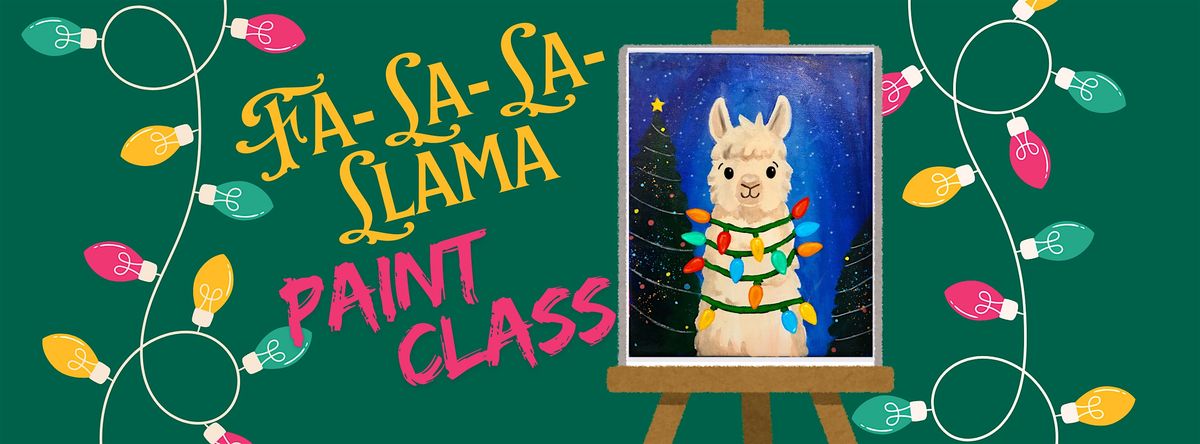 Fa-La-La-Llama Paint Class, 7 December | Event in Spring | AllEvents