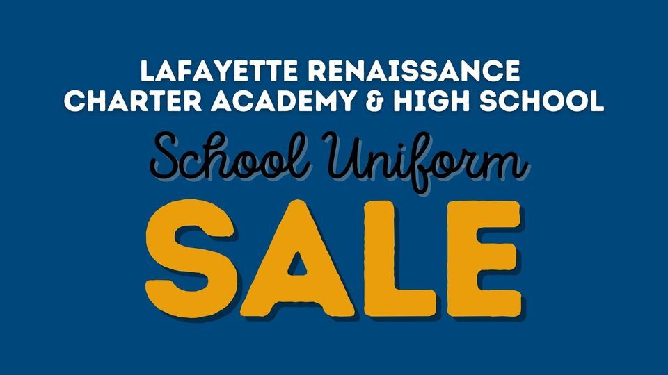 Lafayette Renaissance Charter Academy Sale Day, School Time Uniforms