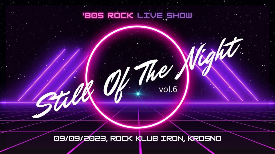 Still Of The Night vol.6 ROCK KLUB IRON, KROSNO, Rock Klub Iron