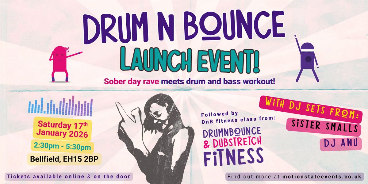 Drum n Bounce: Launch Event! (Day Rave Meets DnB Workout), 17 January | Event in Edinburgh | AllEvents