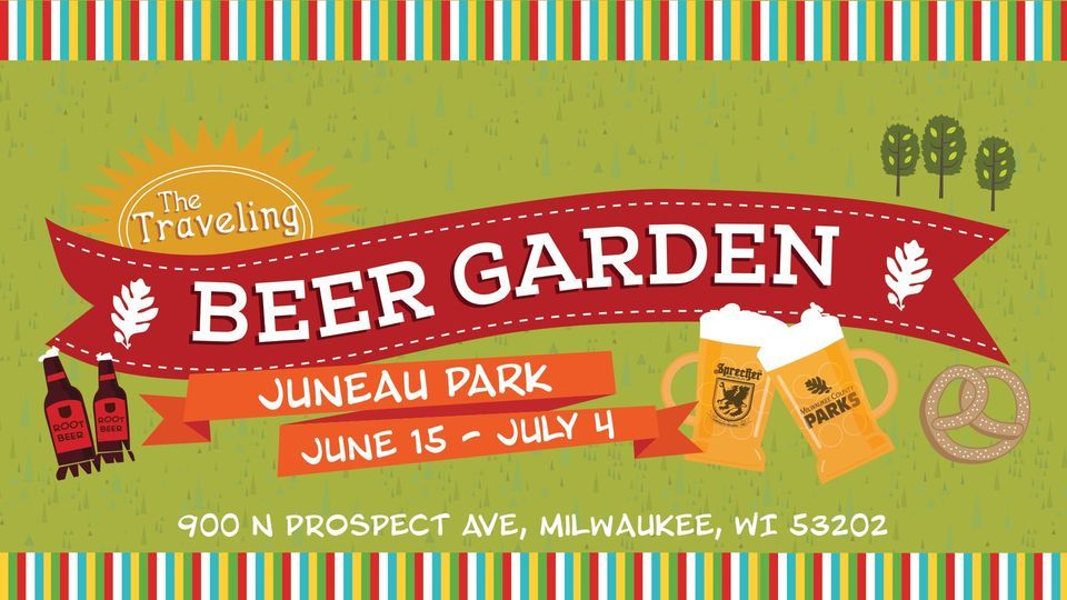 Traveling Beer Garden at Juneau Stop 2, Juneau Park, Milwaukee, June 15