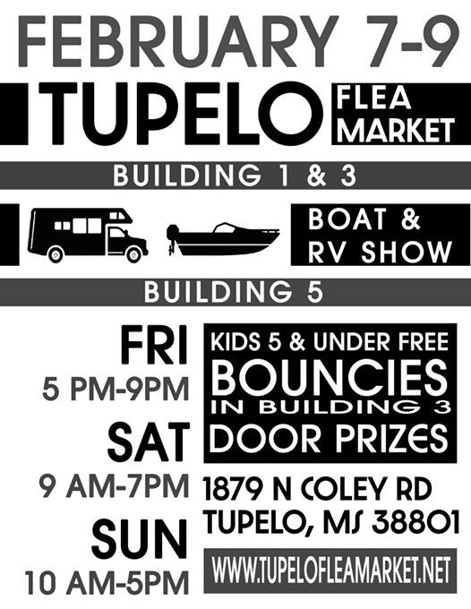 Tupelo Flea Market - Boat & RV Show, Tupelo Flea Market, February 7 to Tupelo Flea Market - Boat & RV Show, Tupelo Flea Market, February 7 to