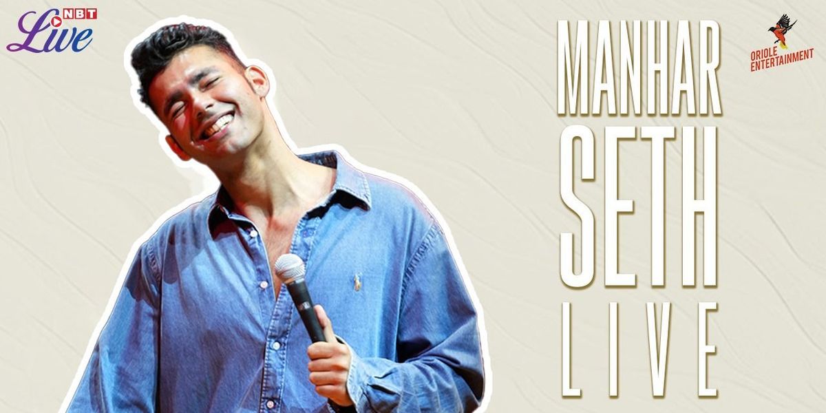 Manhar Seth Live, 25 May | Event in New Delhi | AllEvents