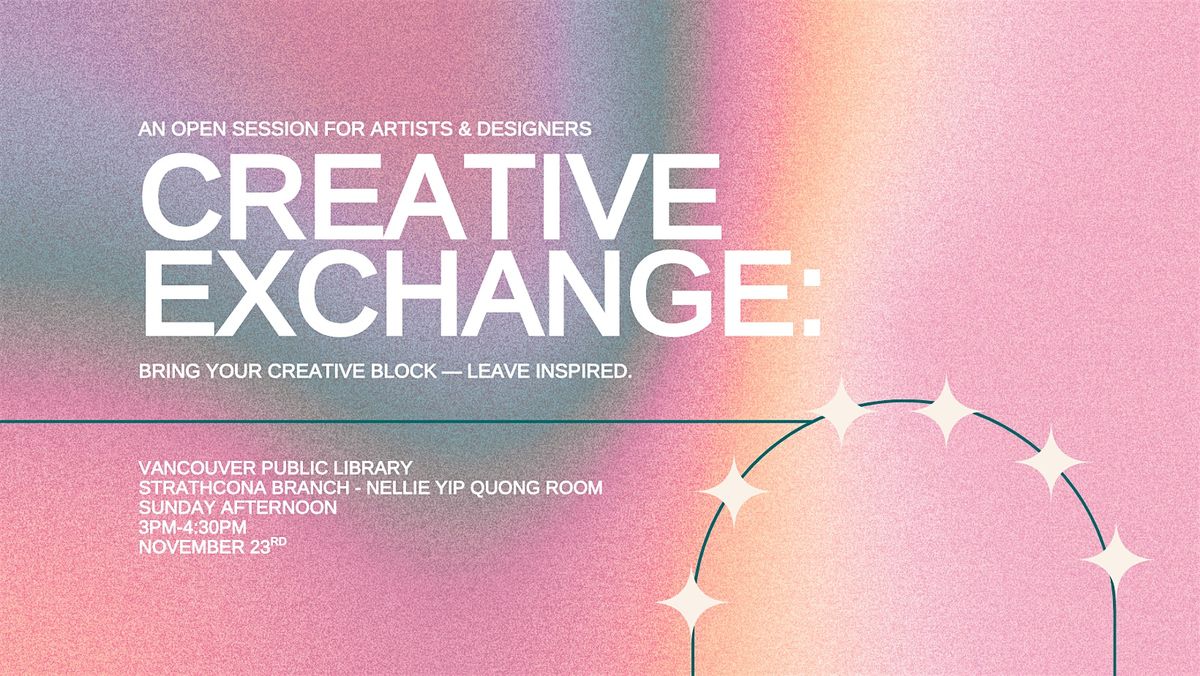Creative Exchange: An Open Session for Artists & Designers, 23 November | Event in Vancouver | AllEvents