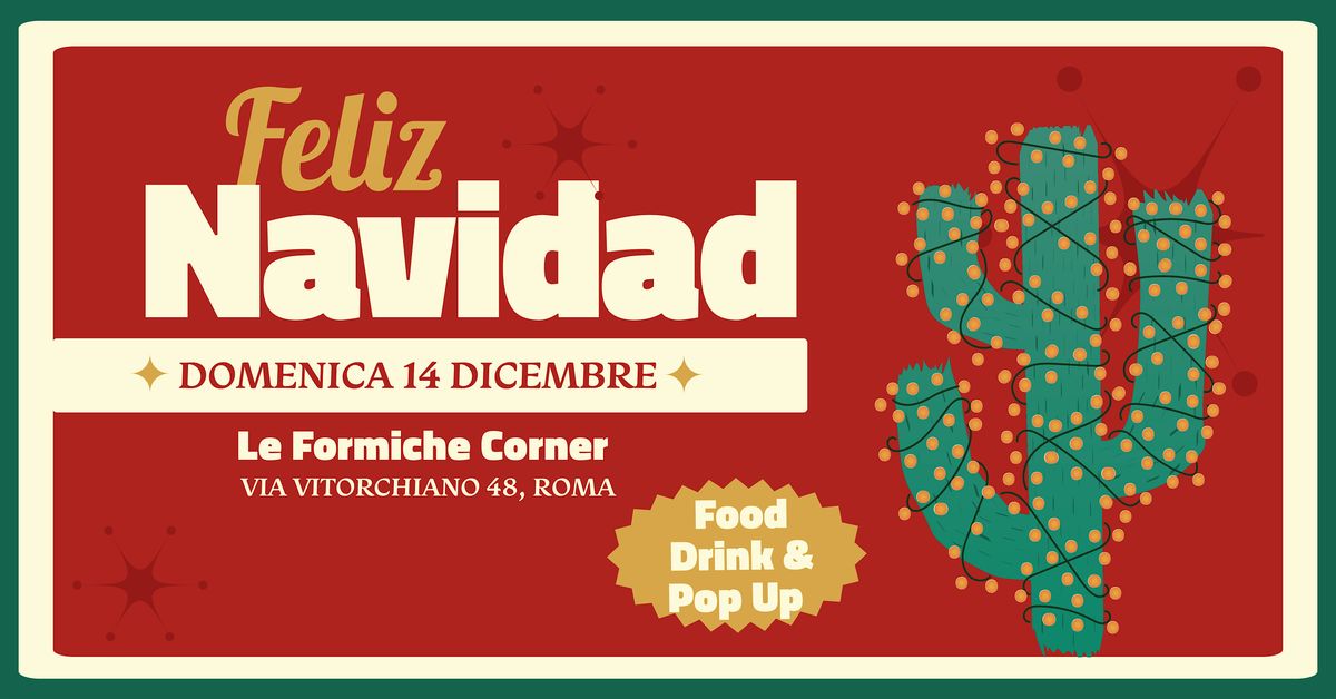 Domenica 14.12  – Feliz Navidad @ Le Formiche Corner, 14 December | Event in Roma | AllEvents