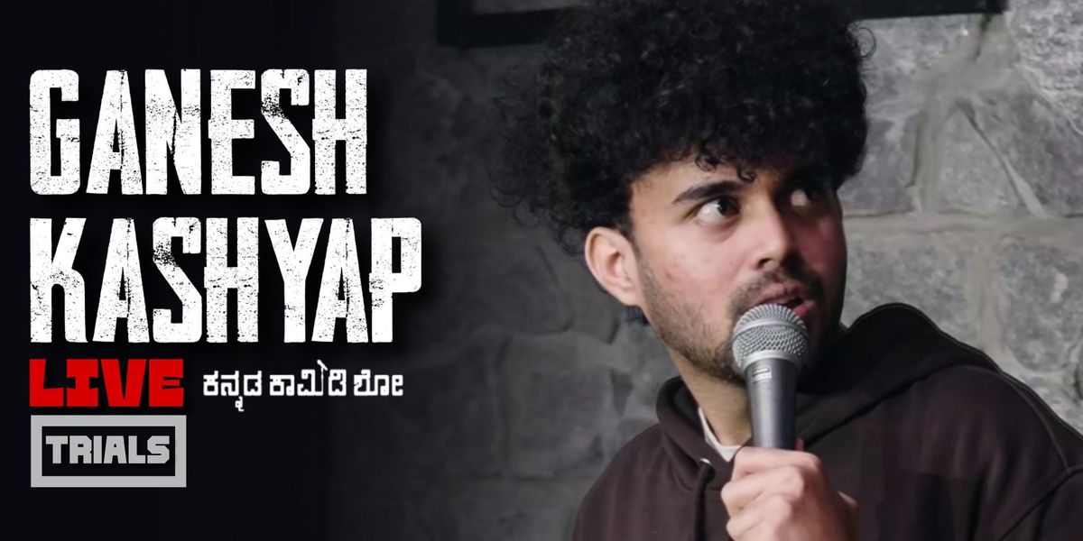 Ganesh Kashyap Live l Trail Show l Kannada comedy, 5 July | Event in Bangalore | AllEvents