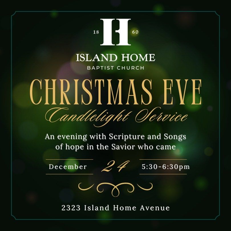 Island Home Baptist Christmas Eve Candlelight Service, 2323 Island Home
