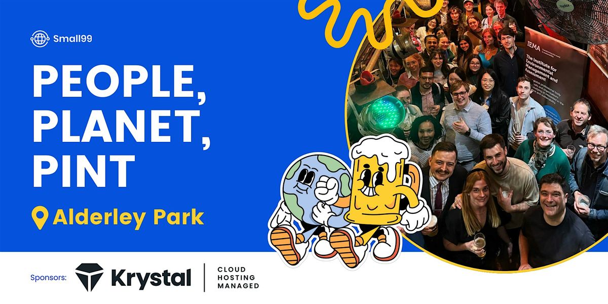 Alderley Park - Small99's People, Planet, Pint™: Sustainability Meetup, 23 April | Event in Alderley Edge