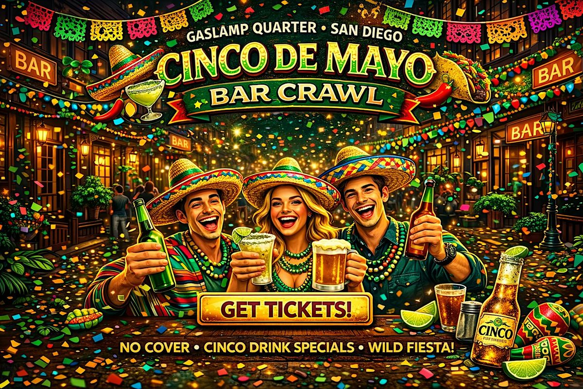Cinco De Mayo Gaslamp Experience Party Pass