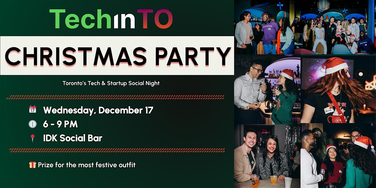 Toronto Tech & Entrepreneurship Christmas Party, 17 December | Event in Toronto | AllEvents