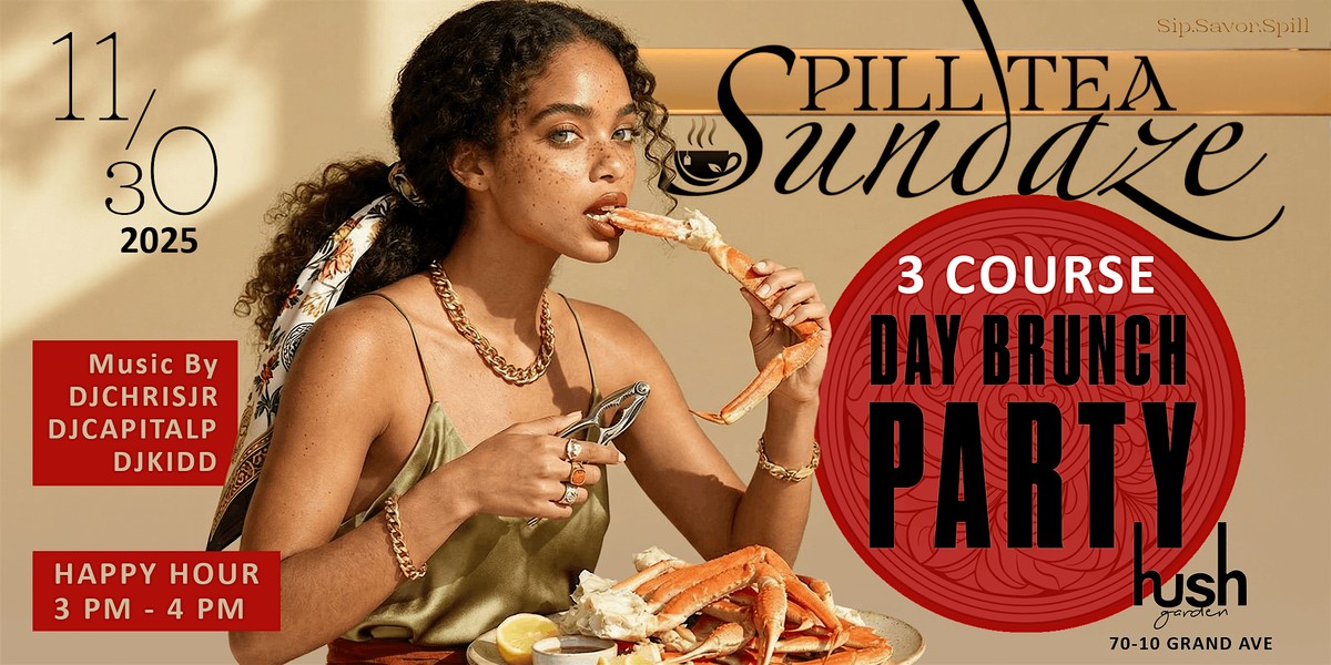 Spill Tea Sundaze Ep. 7 | Event in Queens | AllEvents