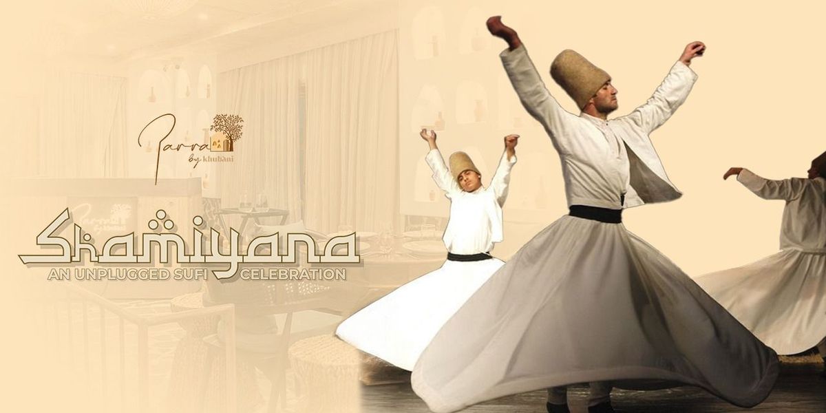 Shamiyana:The Sufi Experience by Parra By Khubani, 21 May | Event in New Delhi | AllEvents