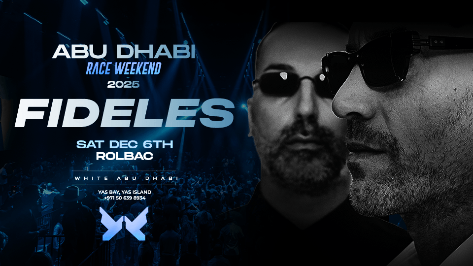 Fideles at WHITE Abu Dhabi for the Race Weekend After-Party, 6 December | Event in Abu Dhabi | AllEvents