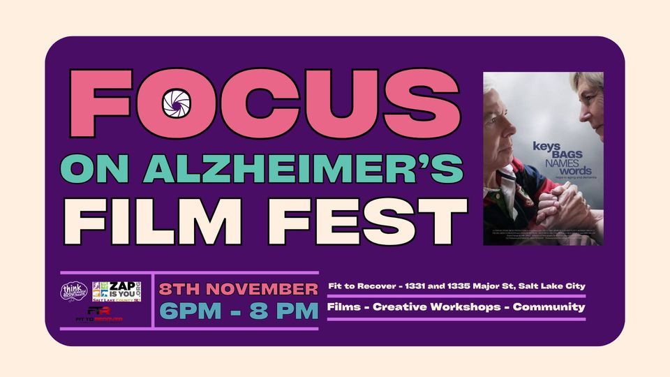 Focus on Alzheimers Film Fest, Fit To Recover, Salt Lake City, November