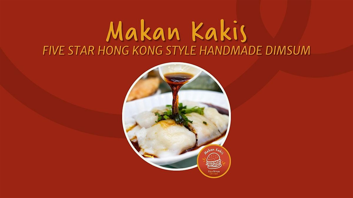 Makan Kakis : Five Stars Hong Kong Style Handmade Dimsum, 26 November | Event in Toa Payoh | AllEvents