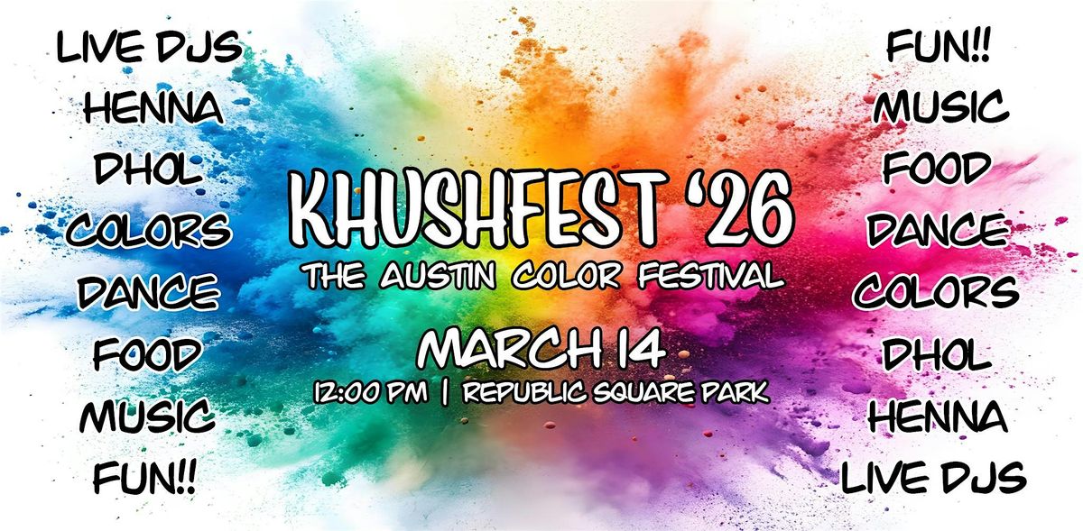 KhushFest '26 - The Unofficial SXSW Color Partyyy, 14 March | Event in Austin | AllEvents