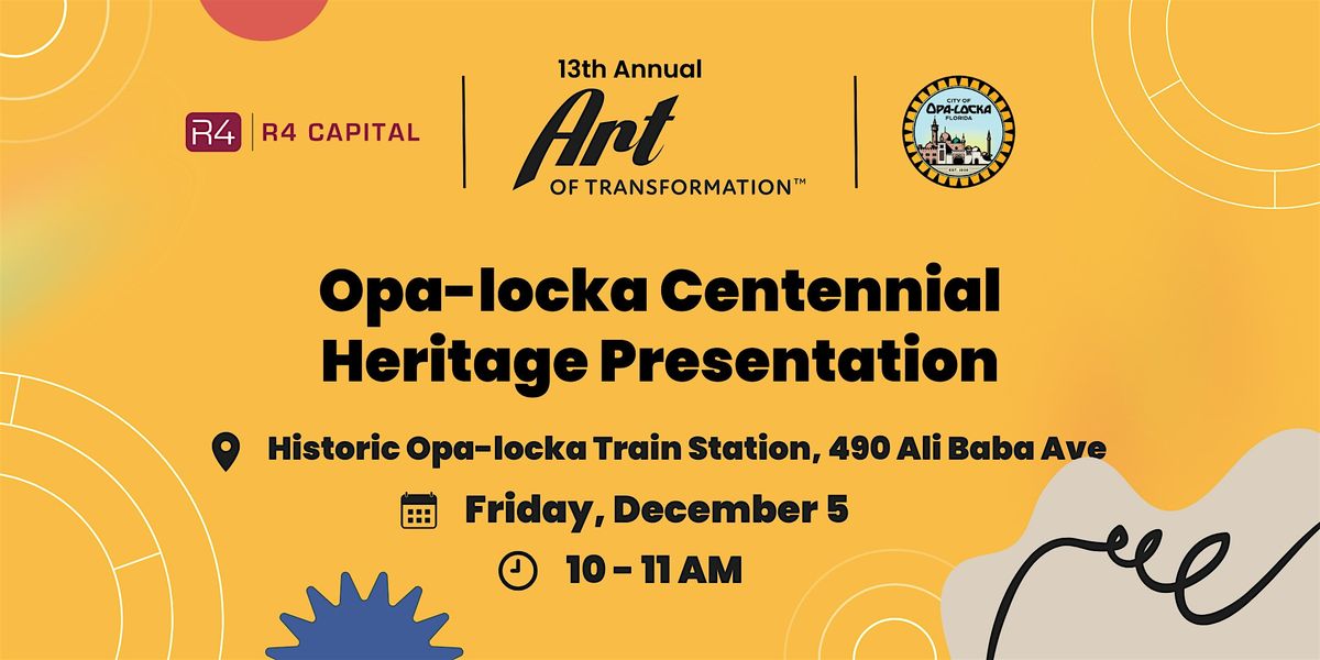 Opa-locka Centennial Heritage Presentation - Art of Transformation 2025, 5 December | Event in Opa-locka | AllEvents